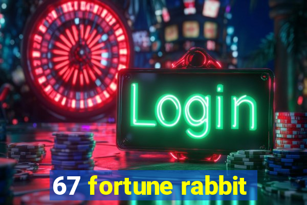67 fortune rabbit